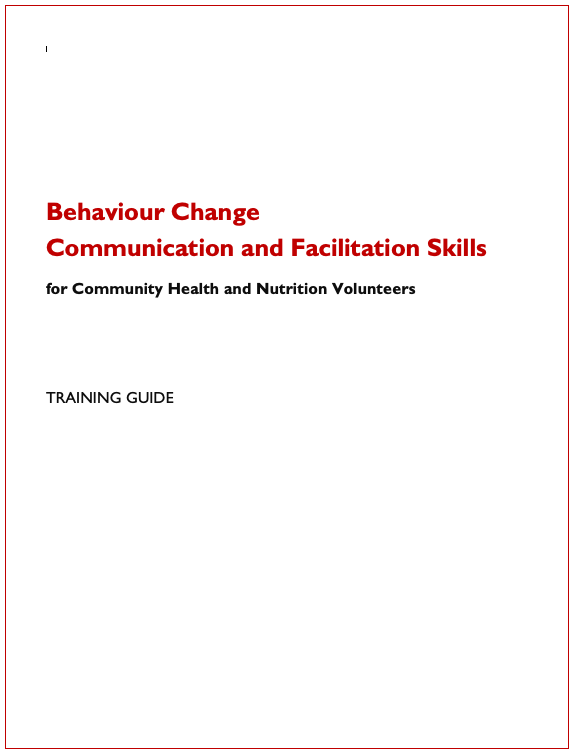 Behaviour Change Communication and Facilitation Skills for Community Health and Nutrition Volunteers