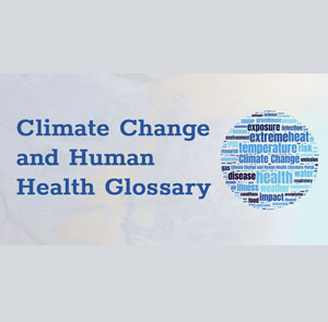 Climate Change and Human Health Glossary
