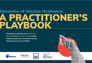 Dynamics of Vaccine Hesitancy: A Practitioner’s Playbook