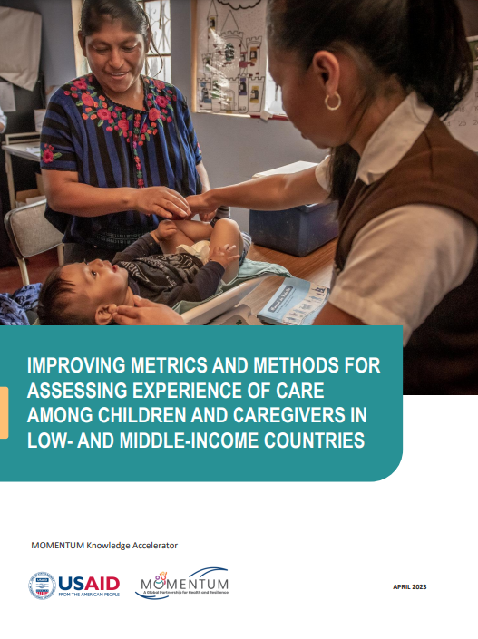 Improving Metrics and Methods for Assessing Experience of Care Among Children and Caregivers in Low- and Middle-Income Countries