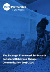 The Strategic Framework for Malaria Social and Behaviour Change Communication 2018-2030