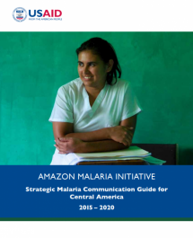 Strategic Malaria Communication Guide for Central America