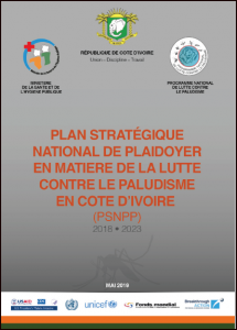 Plan Stratégique National de Plaidoyer en Matière de Lutte Contre le Paludisme en Côte d’Ivoire (PSNPP) 2018-2023
