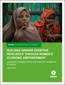 Building Gender Sensitive Resilience through Women’s Economic Empowerment Lessons Learned from Pastoralist Women in Ethiopia  