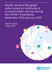 Fourth round of the global pulse survey on continuity of essential health services during the COVID-19 pandemic: November 2022–January 2023