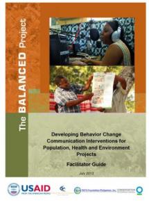 Developing Behavior Change Communications for Population, Health and Environment Projects: A Facilitator’s Guide