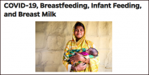 COVID-19, Breastfeeding, Infant Feeding, and Breast Milk