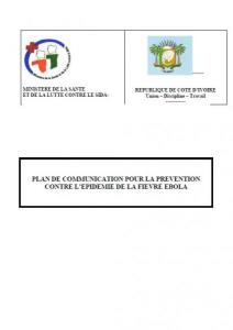 Plan de Communication pour la Prevention Contre l’Epidemie de la Fievre Ebola [Communication for the Prevention of the Ebola Epidemic]