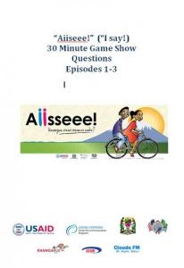 Aiisseee! (I Say!) 30 Minute Game Show Questions Episodes 1-3