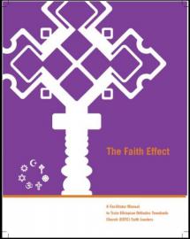 The Faith Effect: A Facilitator Manual to Train Ethiopian Orthodox Tewahedo Church (EOTC) Faith Leaders