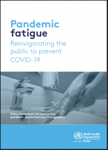 Pandemic Fatigue Reinvigorating the Public to Prevent COVID-19