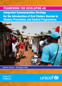 Framework for Developing an Integrated Communication Strategy for the Introduction of Oral Cholera Vaccine in Cholera Prevention and Control Programmes
