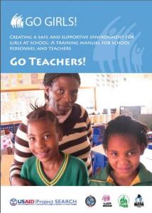 Go Teachers! Creating a Safe and Supportive Environment for Girls at School: A Training Manual for School Personnel and Teachers