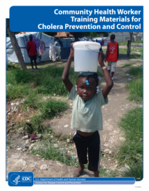 Community Health Worker Training Materials for Cholera Prevention and Control in Haiti