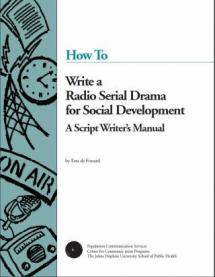 How To Write a Radio Serial Drama for Social Development: A Script Writer’s Manual