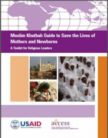 Muslim Khutbah Guide to Save the Lives of Mothers and Newborns: A Toolkit for Religious Leaders
