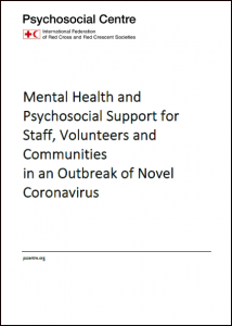 Mental Health and Psychosocial Support for Staff, Volunteers and Communities in an Outbreak of Novel Coronavirus