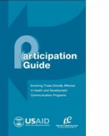 Participation Guide: Involving Those Directly Affected in Health and Development Communication Programs