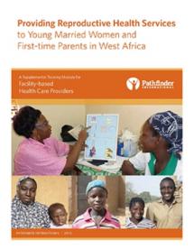 Providing Reproductive Health Services to Young Married Women and First-time Parents in West Africa