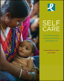 Self-Care: A Cost Effective Solution for Maternal, Newborn & Child Health for All