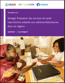 Sénégal : Évaluation des services de santé reproductive adaptés aux adolescent(e)s/jeunes dans six régions