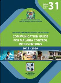 Communication Guide for Malaria Control Interventions, 2015-2020
