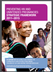 Preventing HIV and Unintended Pregnancies: Strategic Framework 2011 – 2015