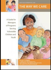 The Way We Care: A Guide for Managers of Programs Serving Vulnerable Children and Youth