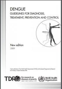 Dengue: Guidelines for Diagnosis, Treatment, Prevention and Control