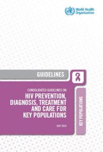 Consolidated Guidelines on HIV Prevention, Treatment, and Care for Key Populations