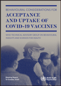 Behavioural Considerations for Acceptance and Uptake of COVID-19 Vaccines: WHO Technical Advisory Group on Behavioural Insights and Sciences for Health 