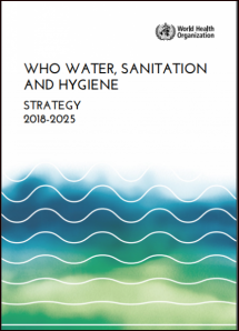 WHO Water, Sanitation and Hygiene Strategy 2018-2025